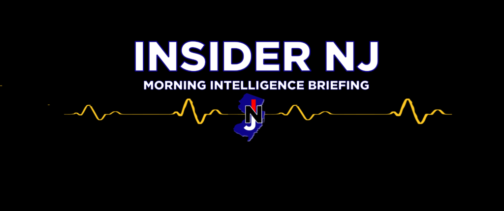 Insider NJ's Morning Intelligence Briefing